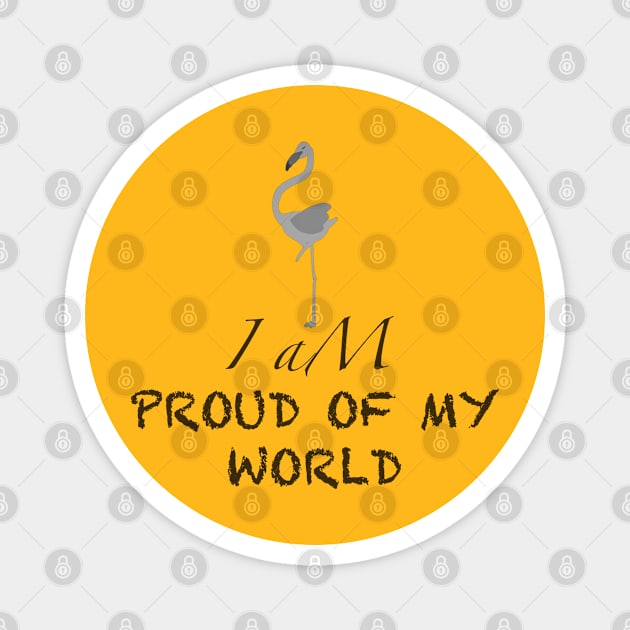 proud of my world Magnet by s.almssaadi